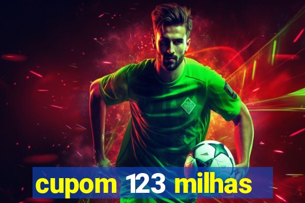 cupom 123 milhas